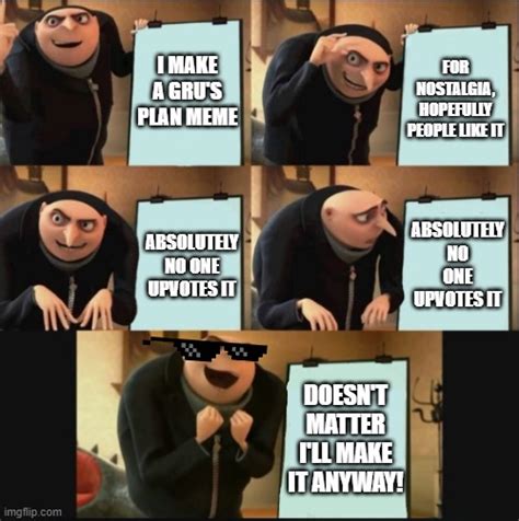 Gru's Plan Returns - Imgflip