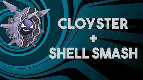 BEST CLOYSTER MOVESET! | SHELL SMASH + WHITE HERB + SKILL LINK ...