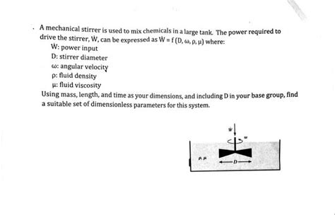 Solved A mechanical stirrer is used to mix chemicals in a | Chegg.com