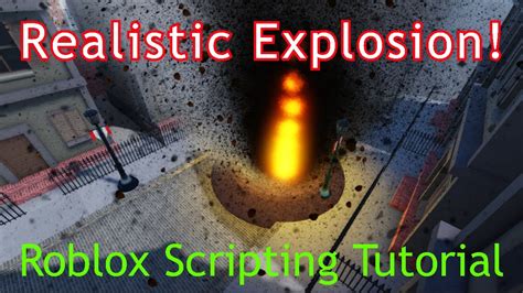 How to Make a Realistic Explosion - Roblox Scripting Tutorial - YouTube