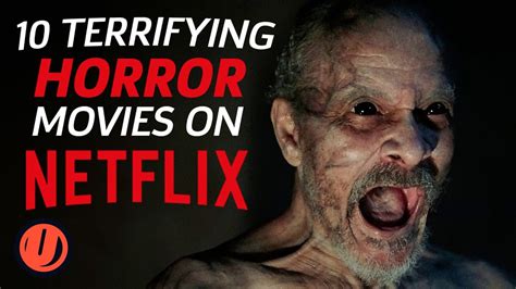 10 Terrifying Horror Movies On Netflix To Watch Right Now (2020) - YouTube