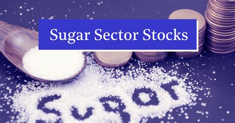 Sugar Stocks: Best Sugar Industry Shares in India 2023