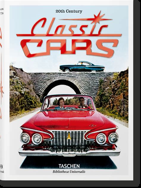 20th Century Classic Cars. TASCHEN Books