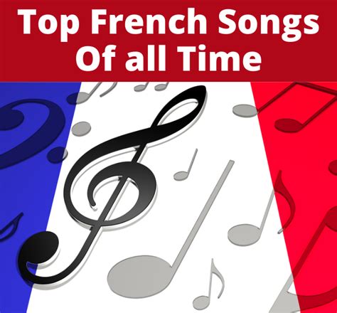 Top French Songs Of All Time | FrenchLearner