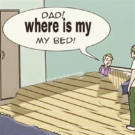 Where is my bed | Dad! There Is a Monster Under My Bed | Know Your Meme