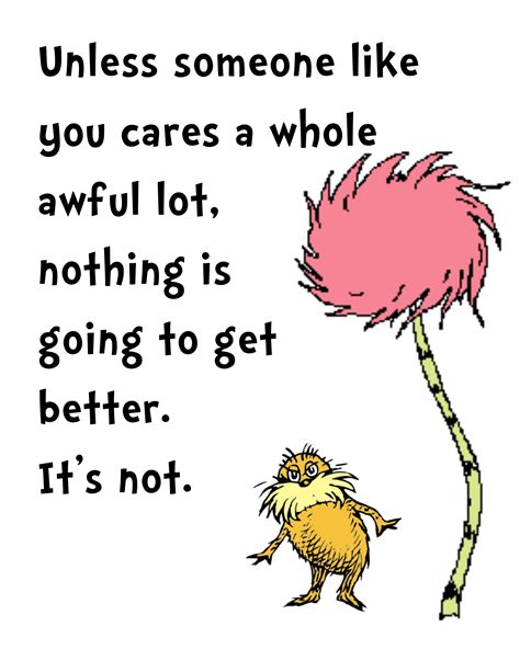 care about nature | Dr seuss quotes, Lorax quotes, Seuss quotes