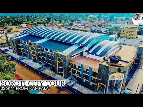 Soroti City Tour - YouTube