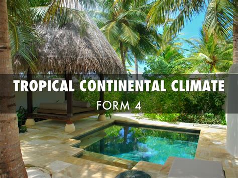 TROPICAL CONTINENTAL CLIMATE by Candice Coppin