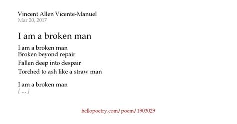 I am a broken man by Vincent Allen Vicente-Manuel - Hello Poetry