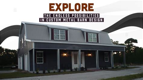 Explore the Endless Possibilities in Custom Metal Barn Design