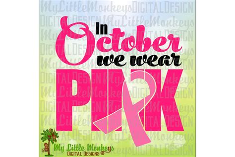 In October We Wear Pink Awareness Ribbon