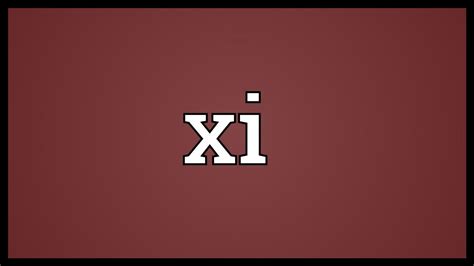 Xi Meaning - YouTube