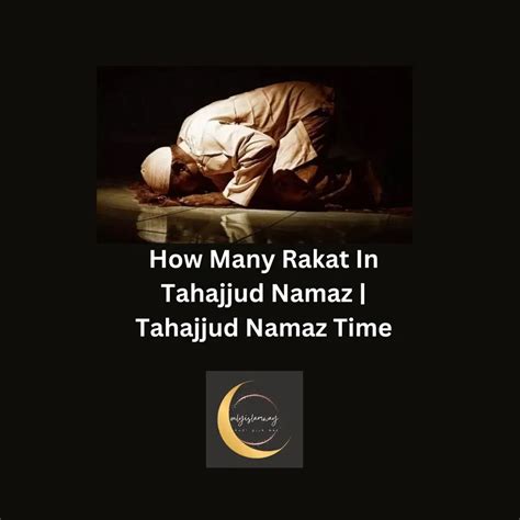 How Many Rakat In Tahajjud Namaz | Tahajjud Namaz Time - onlyislamway