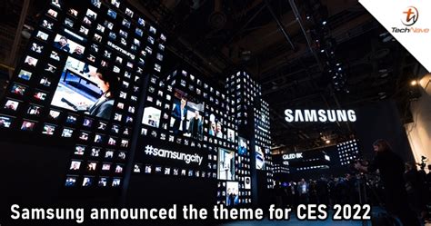 Samsung announced the theme for keynote event at CES 2022 | TechNave