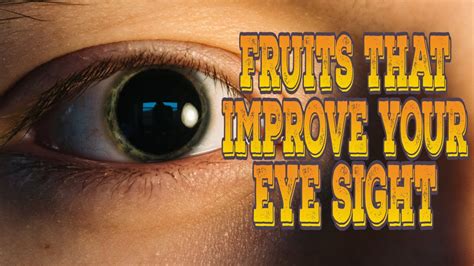 Fruits that Improve your eye sight #eyesight #fruits #healthyliving # ...