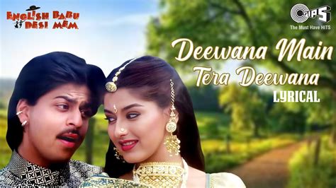 Deewana Dil Tera Deewana - Lyrical | English Babu Desi Mam | Sahrukh ...