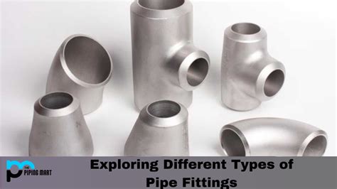 Different Types of Pipe Fittings