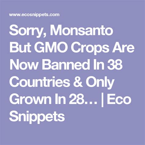 Sorry, Monsanto But GMO Crops Are Now Banned In 38 Countries & Only ...