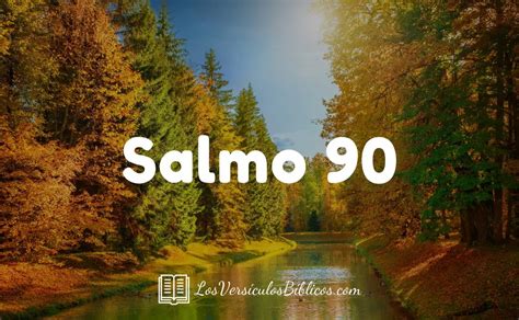 Salmos 90 Diferentes Versiones Reina Valera 1960 | NVI | NTV