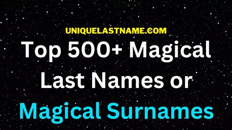 Top 500+ Magical Last Names or Magical Surnames (2023) » Unique Last Name