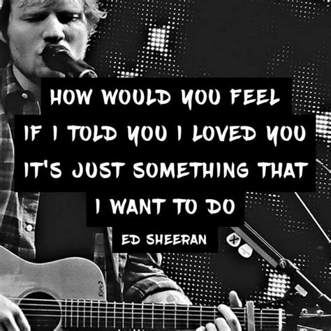 Ed Sheeran Song Lyrics Quotes | Hot Sex Picture