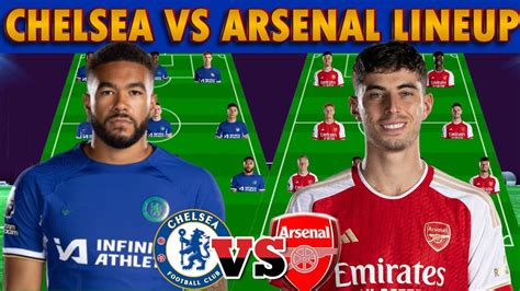 NEW CHELSEA VS ARSENAL BEST PREDICTION STARTING LINEUP IN THE EPL MATCH ...