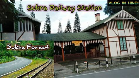 Small Tour To Sukna Railway Station And Sukna Forest ☘️| Sukna Vlog 🔥 ...