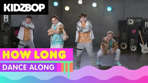 KIDZ BOP Kids – How Long (Dance Along) [KIDZ BOP 37] | Doovi