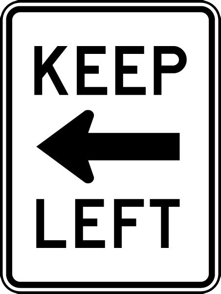 Keep Left Sign X4529 - by SafetySign.com