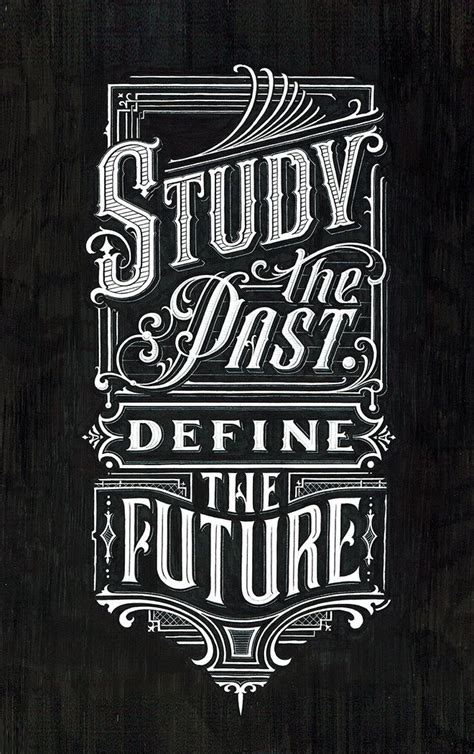 a black and white poster with the words study the past, defend the ...