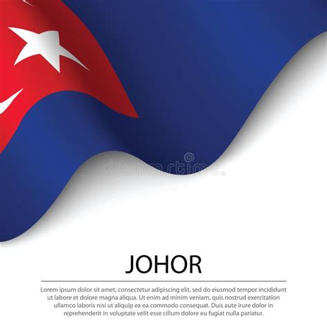 Waving Flag of Johor is a State of Malaysia on White Background. Stock ...