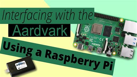 Interfacing with the Aardvark I2C/SPI Host Adapter Using a Raspberry Pi ...