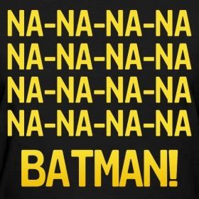 #batman Theme song! NANANANANANANANANANA Batman!:D | Funny stuff ...