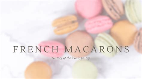 The History of French Macarons - Planes Trains and Shanes