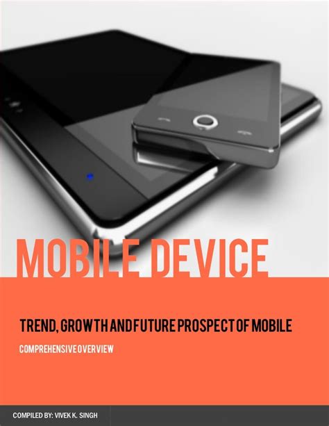 Mobile Device: Trend, Growth and Future Prospect