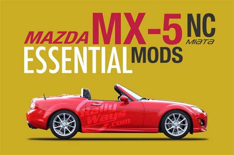 Mazda MX5 Miata NC 2006-2013+ Essential Mods - RallyWays | Nc miata ...