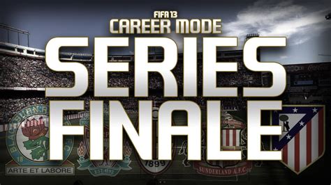 FIFA 13 - Career Mode - SERIES FINALE - YouTube