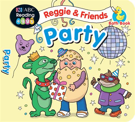 ABC Reading Eggs Reggie & Friends Bath Books- Party : Teachers Bazaar