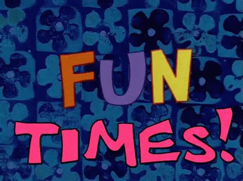 Fun Times Spongebob GIF - Fun Times Spongebob Fun Night - Discover ...