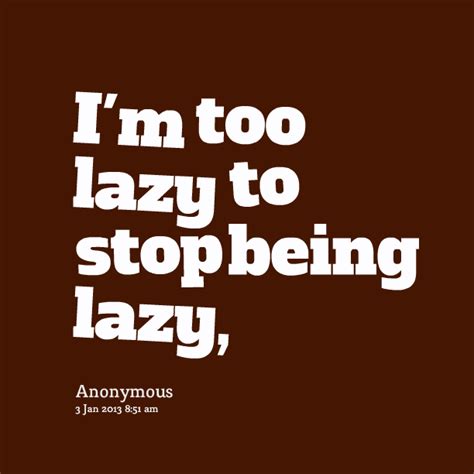 Quotes About Laziness. QuotesGram