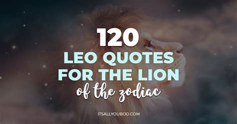 120 Strong Leo Quotes for the Lion of the Zodiac