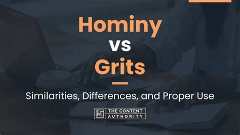 Hominy vs Grits: Similarities, Differences, and Proper Use