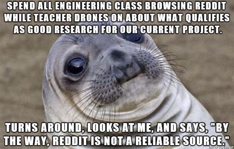 I probably had it coming but that class is really really boring - Meme Guy