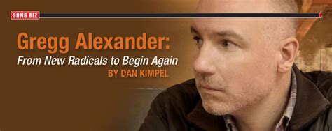 Gregg Alexander: From "New Radicals" to "Begin Again" - Music ...