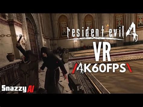 I took this RE4 VR gameplay trailer and upgraded it to 4K60FPS (from ...