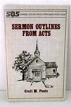 Sermon outlines from Acts (Sermon outline series): Croft M Pentz ...