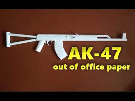 How to make a AK 47 assault rifle out of office paper - YouTube