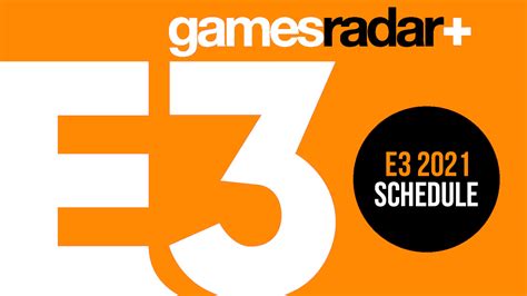 E3 2021 Schedule: What's happening and when | GamesRadar+