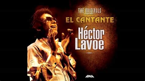 El Cantante - Hector Lavoe (Sonido de Alta Calidad y Subtitulos) - YouTube