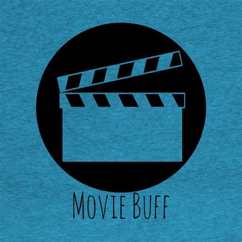 Movie Buff - Movie - T-Shirt | TeePublic | Movie buff, T shirts with ...